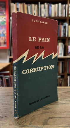 Item #94181 Le Pain de la Corruption. Yves Farge