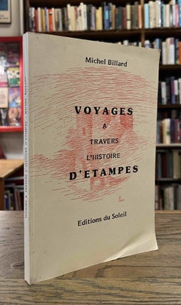 Item #94183 Voyages a Travers l'Histoire d'Etampes. Michel Billard