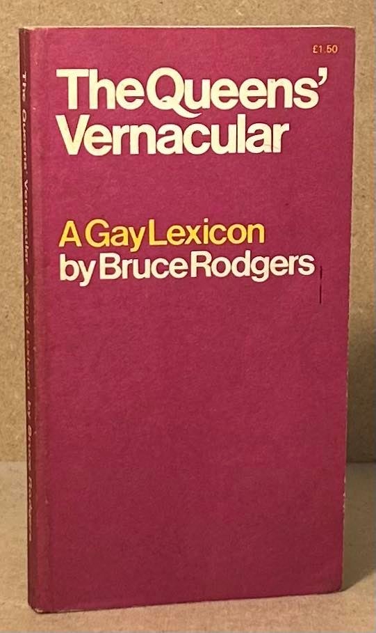 Item #94216 The Queens' Vernacular_ A Gay Lexicon. Bruce Rodgers.