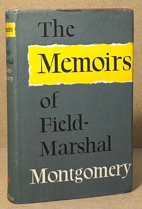 Item #94227 The Memoirs of Field-Marshal Montgomery. Bernard Law Montgomery