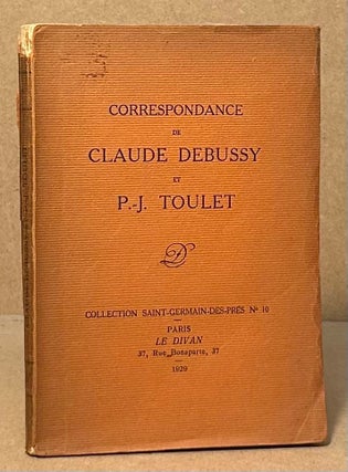 Item #94252 Correspondance de Claude Debussy et P.-J. Toulet. Claude Debussy, P.-J Toulet