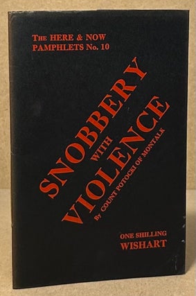 Item #94278 Snobbery with Violence _ A Poet in Gaol. Count Potocki of Montalk
