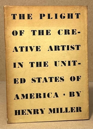 Item #94282 The Plight of the Creative Artist in the United States of America. Henry Miller