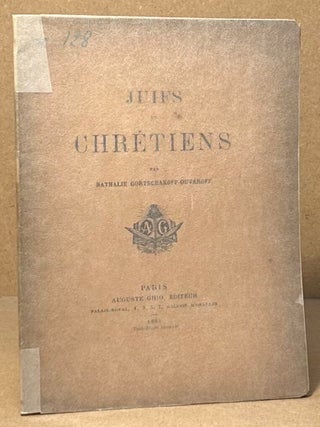 Item #94284 Juifs et Chretiens. Nathalie Gortschakoff-Ouvaroff