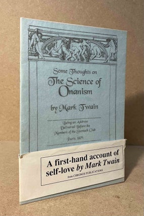 Item #94308 Some Thoughts on the Science of Onanism. Mark Twain