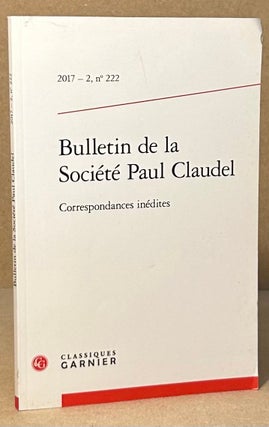 Item #94322 Bulletin de la Societe Paul Claudel _ Correspondances inedites. Hubert Martin