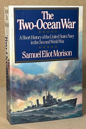 Item #94327 The Two-Ocean War _ A Short History of the United States Navy in the Second World...