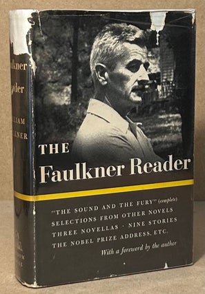 Item #94332 The Faulkner Reader. William Faulkner