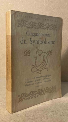 Item #94338 Cinquantenaire du Symbolisme _ Exposition de Manuscrits Autographes _ Estampes _...