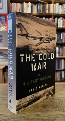 Item #94367 The Cold War _ A Military History. David Miller