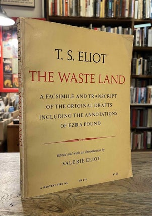 Item #94369 The Wasteland _ A Facsimilie and Transcripts of the Original Drafts Including the...