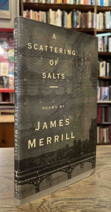 Item #94378 A Scattering of Salts. James Merrill