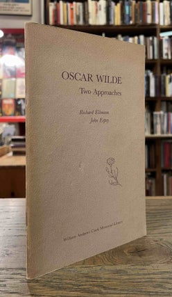 Item #94403 Oscar Wilde _ Two Approaches _ Papers Read ar a Clark Library Seminar, April 17 1976....