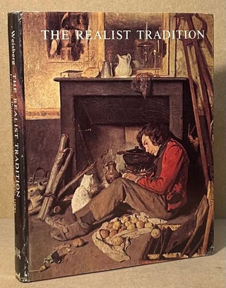 Item #94425 The Realist Tradition _ French Painting and Drawing 1830-1900. Gabriel P. Weisberg