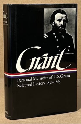 Item #94453 Personal Memoirs of U.S. Grant _Selected Letters 1839-1865. Ulysses S. Grant