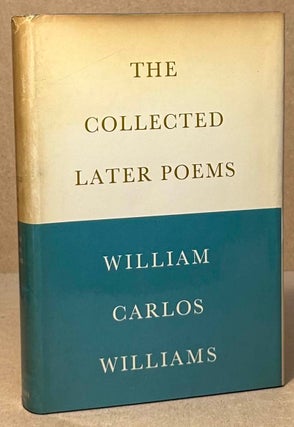 Item #94462 The Collected Later Poems. William Carlos Williams