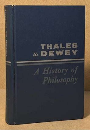 Item #94492 Thales to Dewey _ A History of Philosophy. Gordon H. Clark