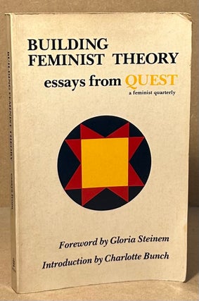 Item #94500 Building Feminist Theory _ Essays from Quest a feminist quarterly. Charlotte Bunch