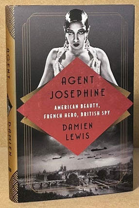 Item #94505 Agent Josephine _ American Beauty, French Hero, British Spy. Damien Lewis