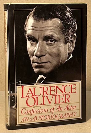 Item #94512 Confessions of an Actor _ An Autobiography. Laurence Olivier