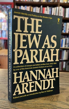 Item #94617 The Jew as Pariah _ Jewish Identity and Politics in the Modern Age. Hannah Arendt,...