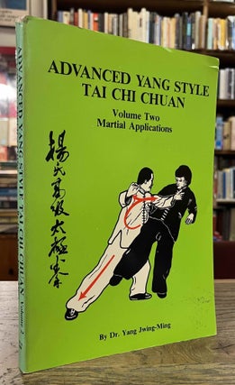 Item #94637 Advanced Yang Style _ Tai Chi Chuan _ Volume Two _ Martial Applications. Dr. Yang...