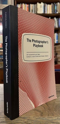 Item #94643 The Photographer's Playbook. Jason Fulford, Gregory Halpern, Mike Slack, photographs