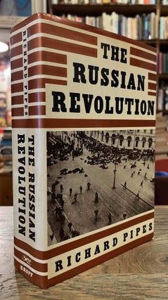 Item #94646 The Russian Revolution. Richard Pipes