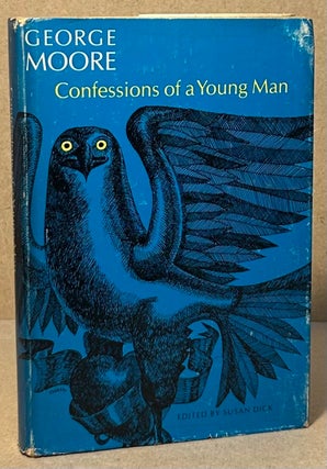 Item #94678 Confessions of a Young Man. George Moore, Susan Dick