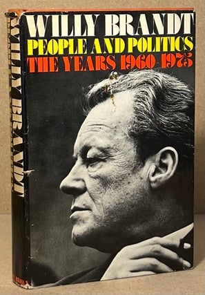 Item #94684 People and Politics _ The Years 1960-1975. Willy Brandt