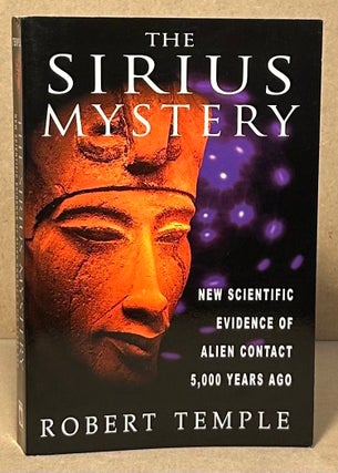 Item #94743 The Sirius Mystery _ New Scientific Evidence of Alien Contact 5,000 Years Ago. Robert...