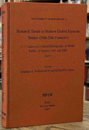 Item #94864 Research Trends in Modern Central Eurasian Studies (18th-20th Centuries) _ A...