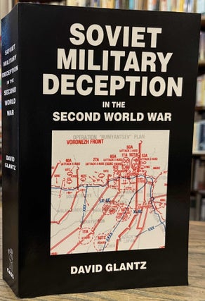 Item #94868 Soviet Military Deception _ In the Second World War. David M. Glantz