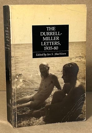 Item #94899 The Durrell-Miller Letters, 1935-80. Lawrence Durrell, Henry Miller, Ian MacNiven