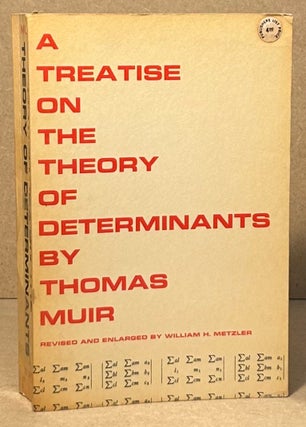 Item #94902 A Treatise on the Theory of Determinants. Thomas Muir