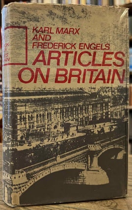 Item #94958 Articles on Britain. Karl Marx, Friedrich Engels
