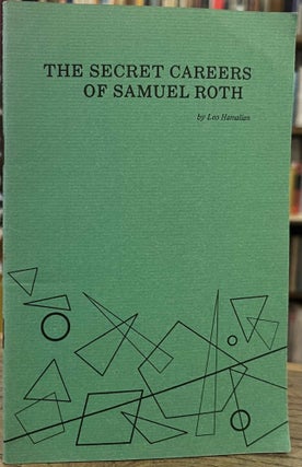 Item #94967 The Secret Careers of Samuel Roth. Leo Hamalian
