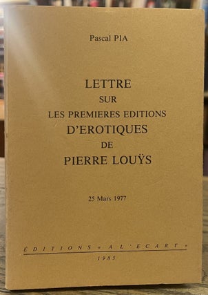 Item #95013 Lettre Sur les Premieres Editions d'Erotiques de Pierre Louys _ 25 mars 1977. Pascal Pia