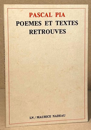 Item #95042 Poemes et Textes Retrouves. Pascal Pia