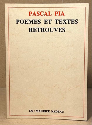Item #95043 Poemes et Textes Retrouves. Pascal Pia