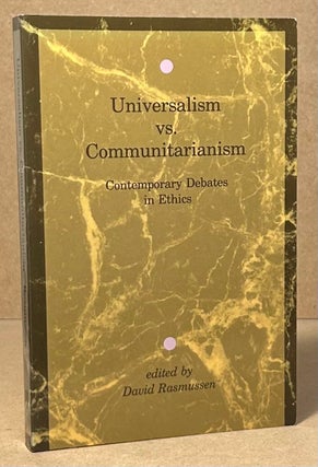 Item #95067 Universalism vs. Communitarianism _ Contemporary Debates in Ethics. David Rasmussen