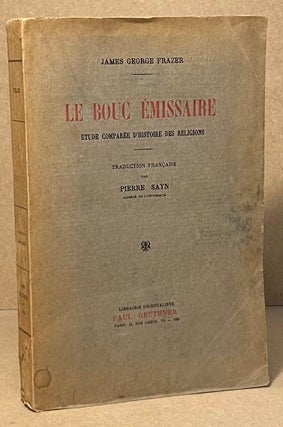 Item #95078 Le Bouc Emissaire _ Etude Comparee D'Histoire des Religions. James George Frazer,...