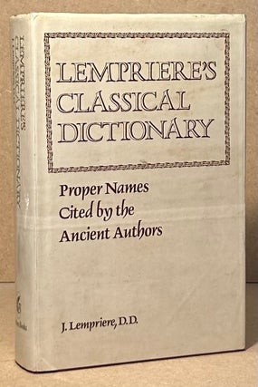 Item #95090 Lempriere's Classical Dictionary _ Proper Names Cited by the Ancient Authors. J....