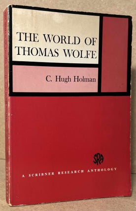 Item #95119 The World of Thomas Wolfe. C. Hugh Holman