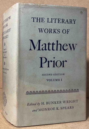 Item #95123 The Literary Works of Matthew Prior _ Volume I. Matthew Prior, H. Bunker Wright,...
