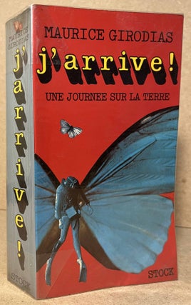 Item #95147 J'Arrive! _ Une Journee Sur la Terre _ Premiere Partie. Maurice Girodias