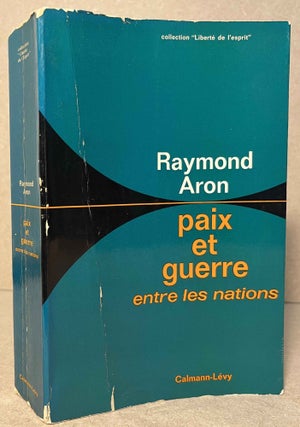 Item #95148 Paix et Guerre _ entre les nations. Raymond Aron