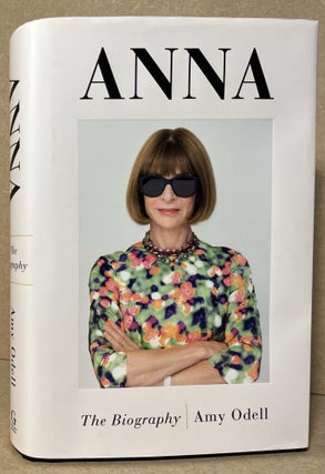 Item #95159 Anna _ The Biography. Amy Odell