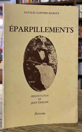 Item #95183 Eparpillements. Natalie Clifford Barney, Jean Chalon