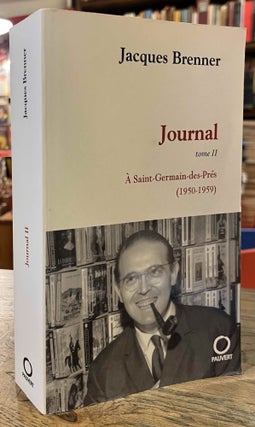 Item #95190 Journal _ II _ A Saint-Germain-des-Pres. Jacques Brenner